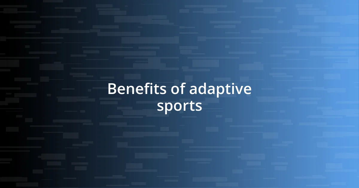 Benefits of adaptive sports