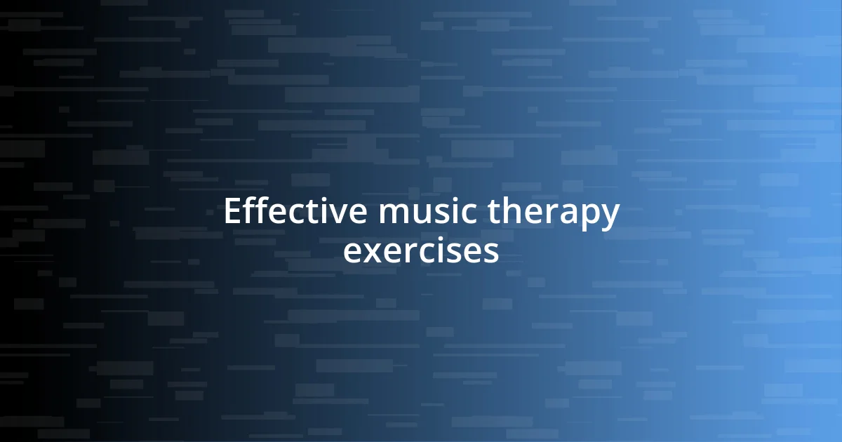 Effective music therapy exercises